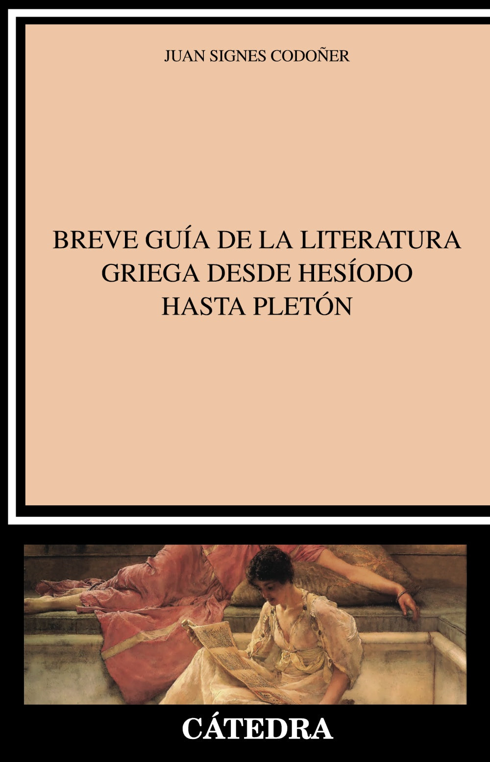 Breve guía de la literatura griega desde Hesíodo hasta Pletón, de Signes Codoñer, Juan | portada del libro