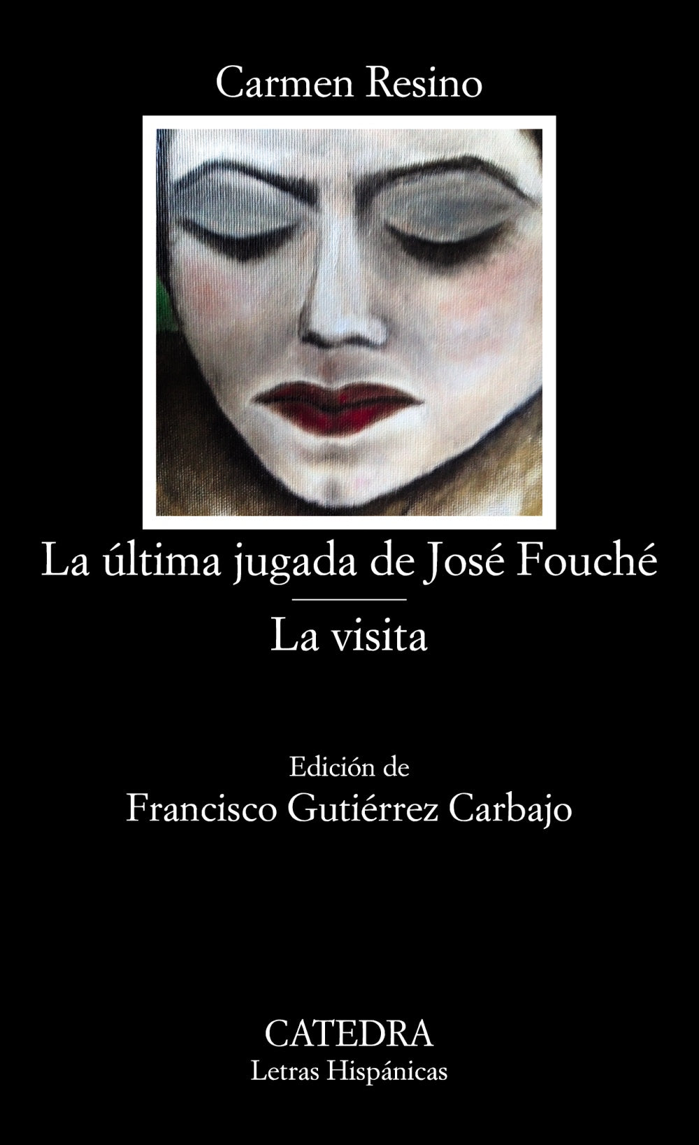 La última jugada de José Fouché; La visita, de Resino, Carmen | portada del libro
