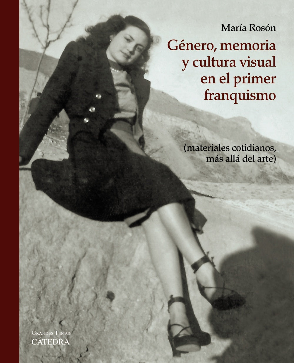 Género, memoria y cultura visual en el primer franquismo, de Rosón, María | portada del libro