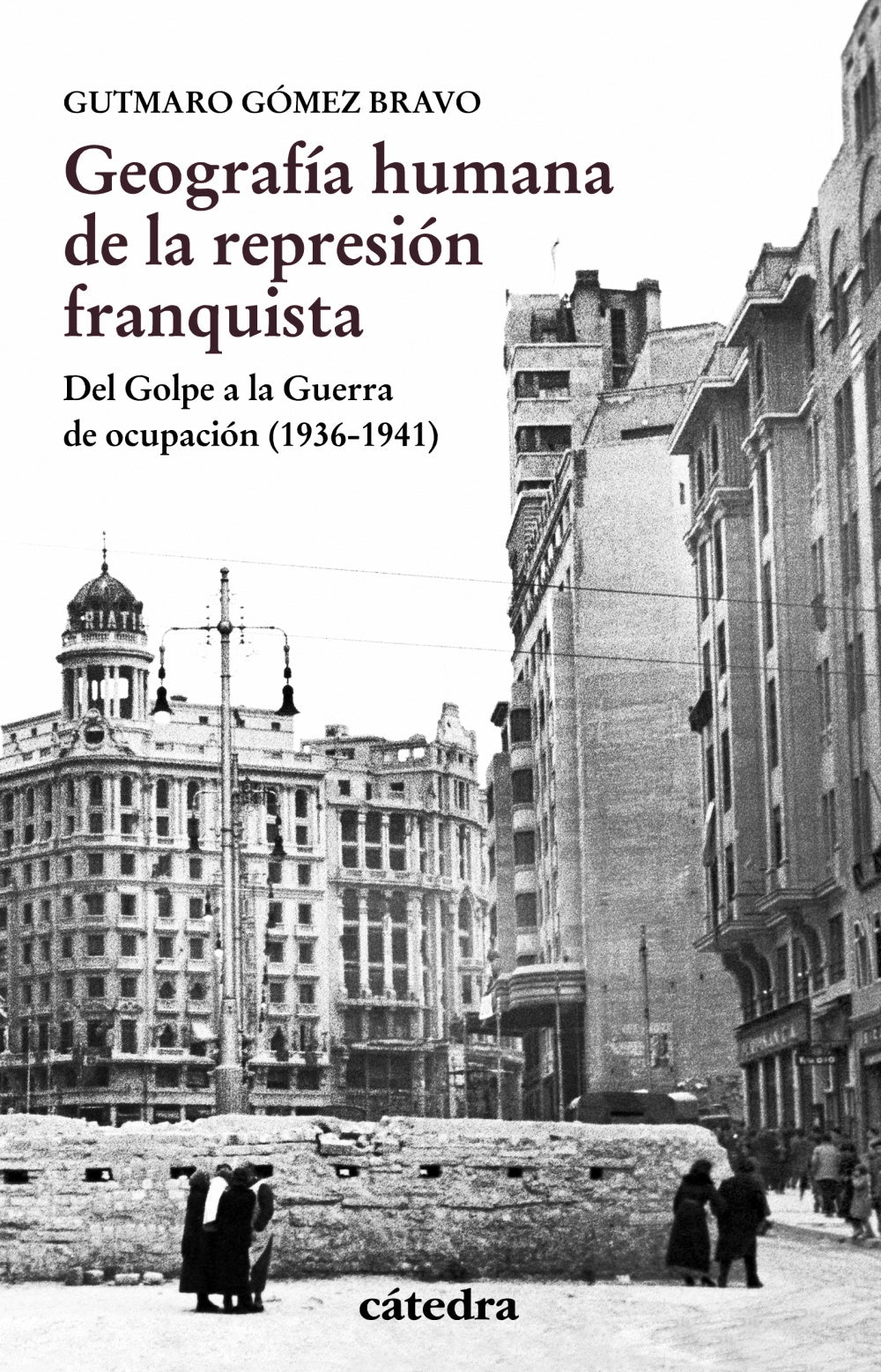 Geografía humana de la represión franquista, de Gómez Bravo, Gutmaro | portada del libro