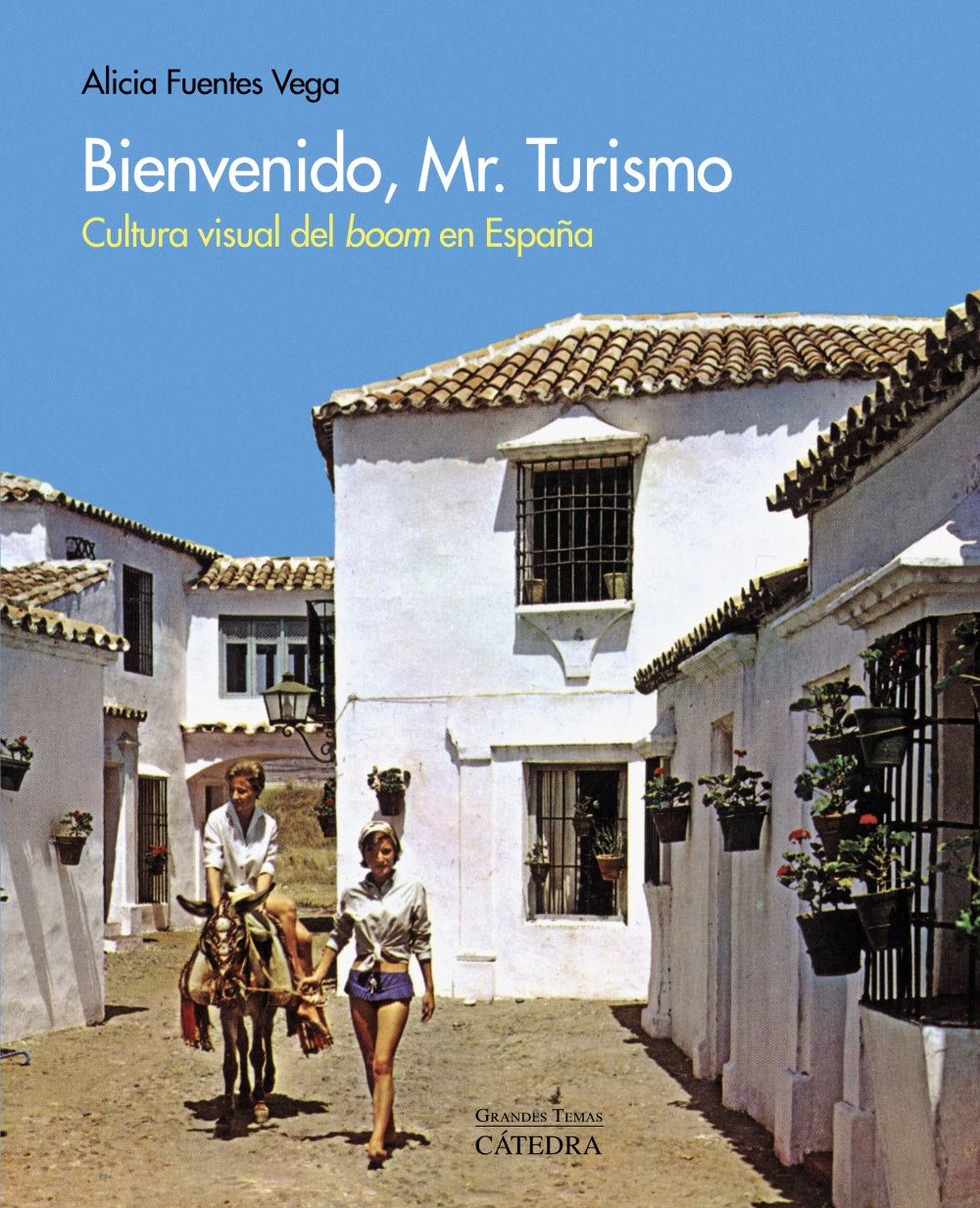Bienvenido, Mr. Turismo, de Fuentes Vega, Alicia | portada del libro