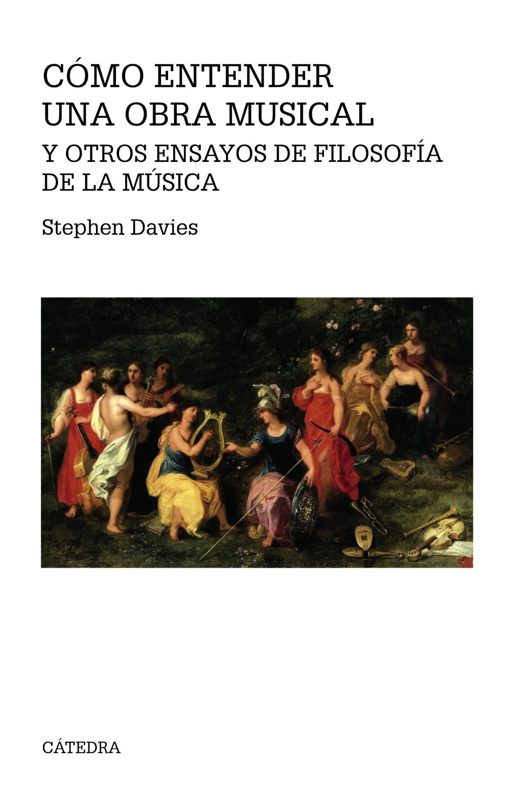 Cómo entender una obra musical y otros ensayos de Filosofía de la Música, de Davies, Stephen | portada del libro