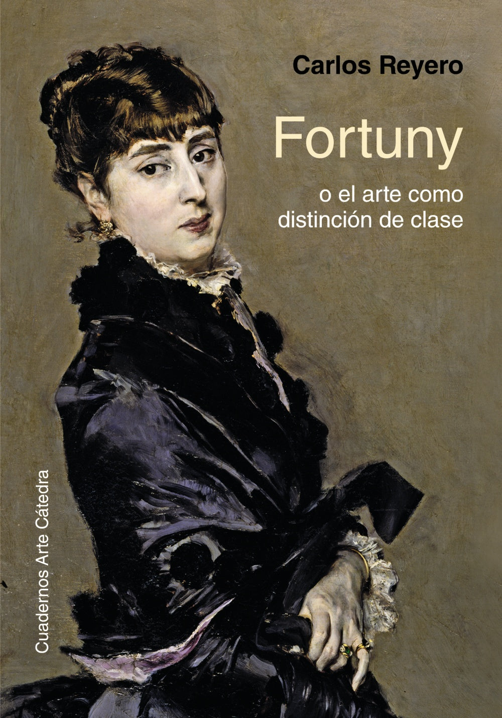 Fortuny o el arte como distinción de clase, de Reyero, Carlos | portada del libro