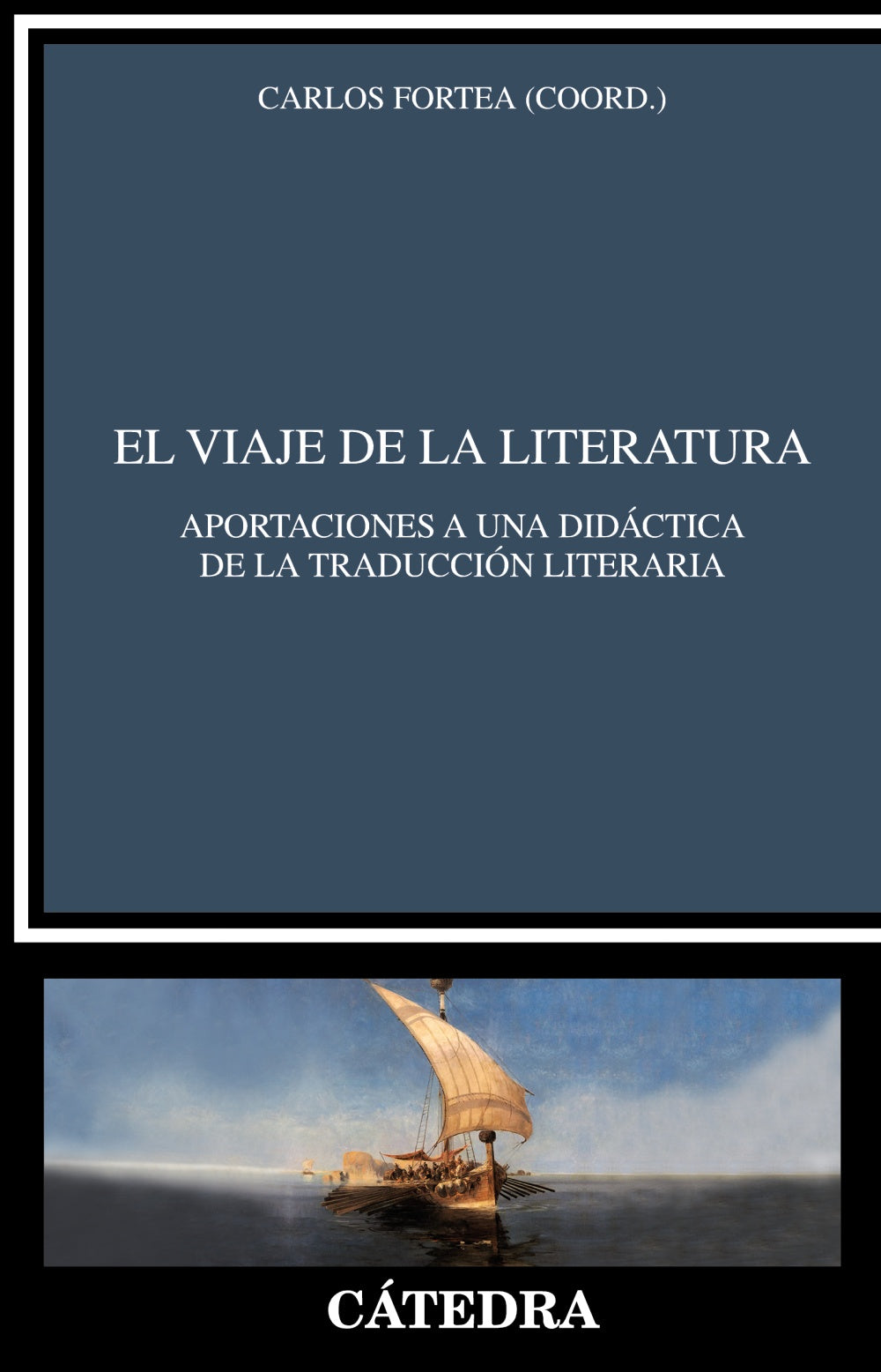 El viaje de la literatura, de Fortea, Carlos | portada del libro