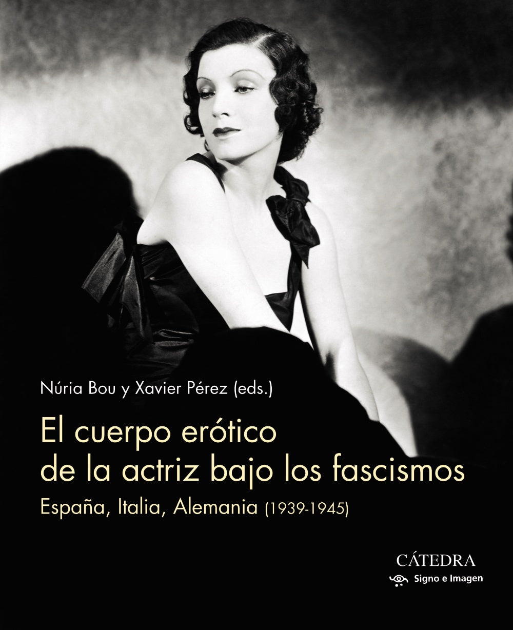 El cuerpo erótico de la actriz bajo los fascismos, de Bou, Nuria | portada del libro