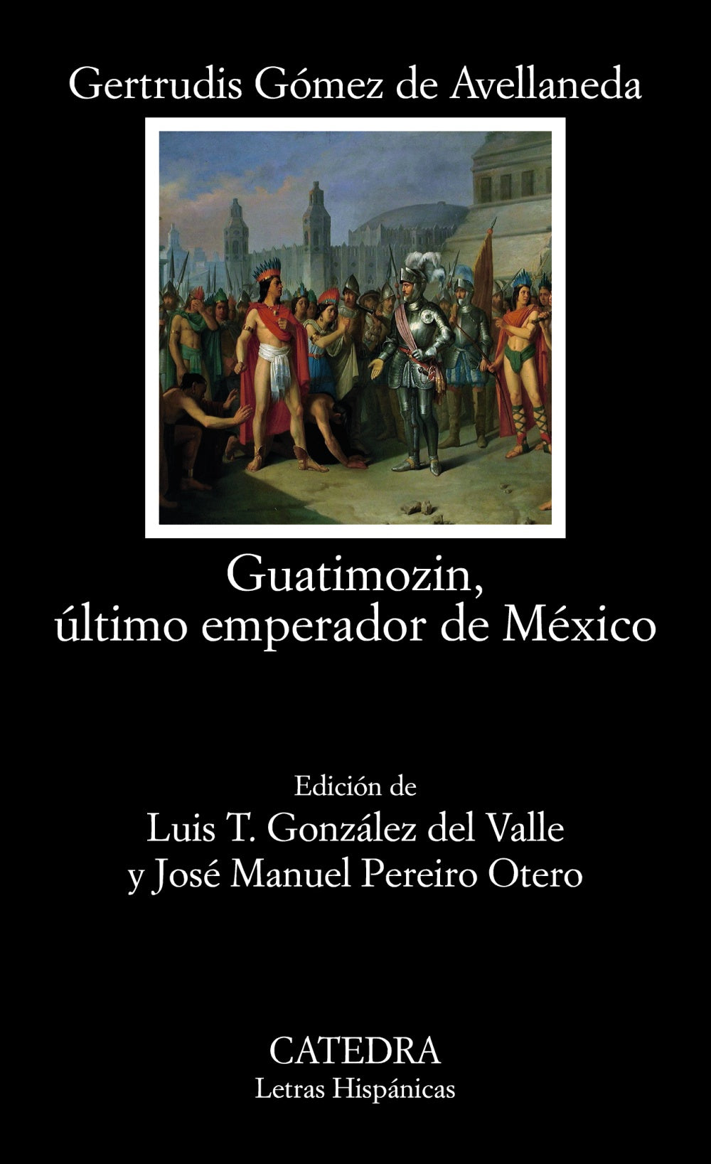 Guatimozin, último emperador de México, de Gómez de Avellaneda, Gertrudis | portada del libro