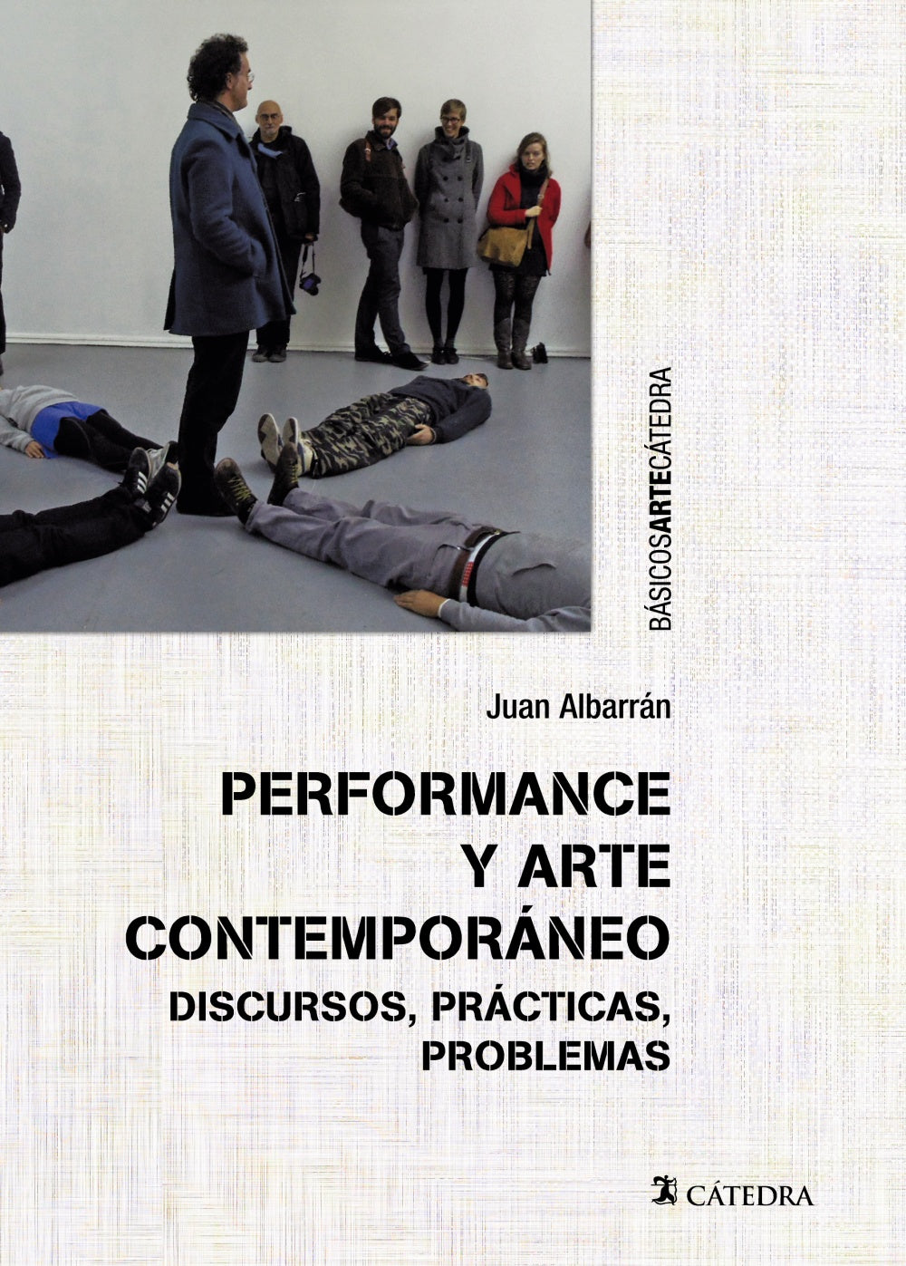 Performance y arte contemporáneo, de Albarrán, Juan | portada del libro
