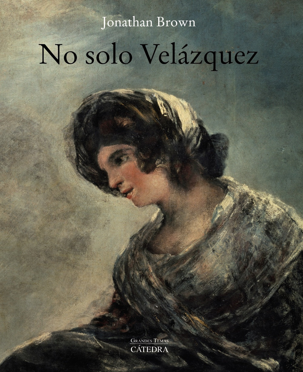 No solo Velázquez, de Brown, Jonathan | portada del libro