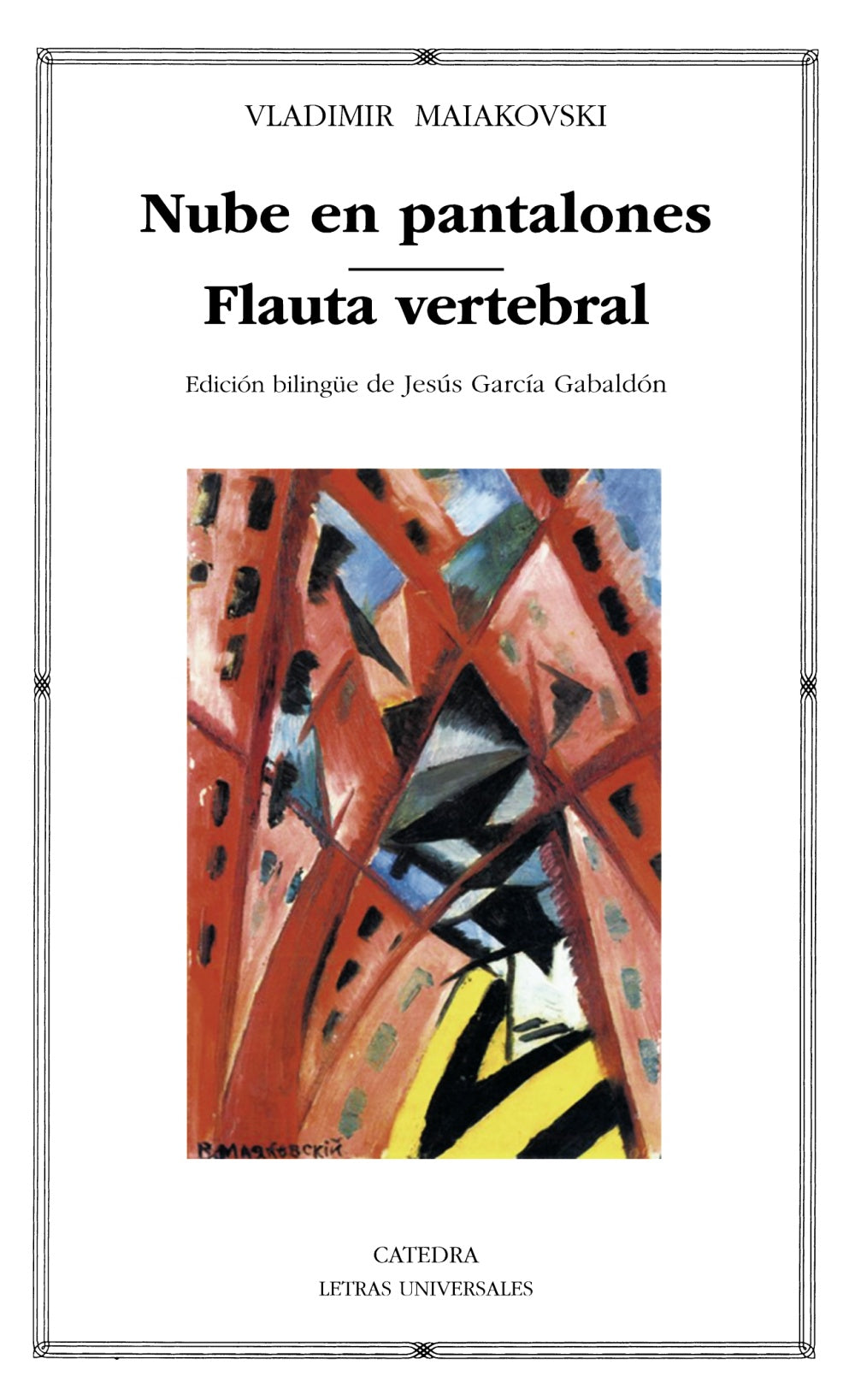 Nube en pantalones; Flauta vertebral, de Maiakovski, Vladimir | portada del libro
