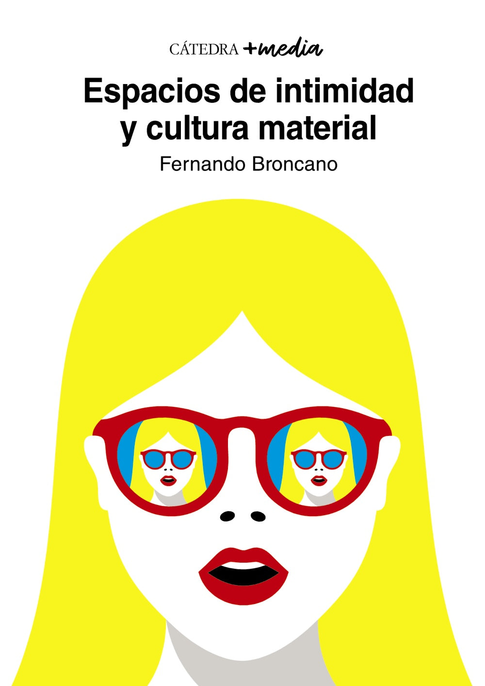 Espacios de intimidad y cultura material, de Broncano Rodríguez, Fernando | portada del libro