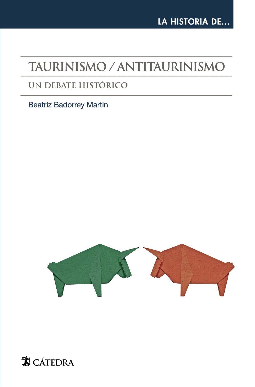 Taurinismo / antitaurinismo, de Badorrey Martín, Beatriz | portada del libro