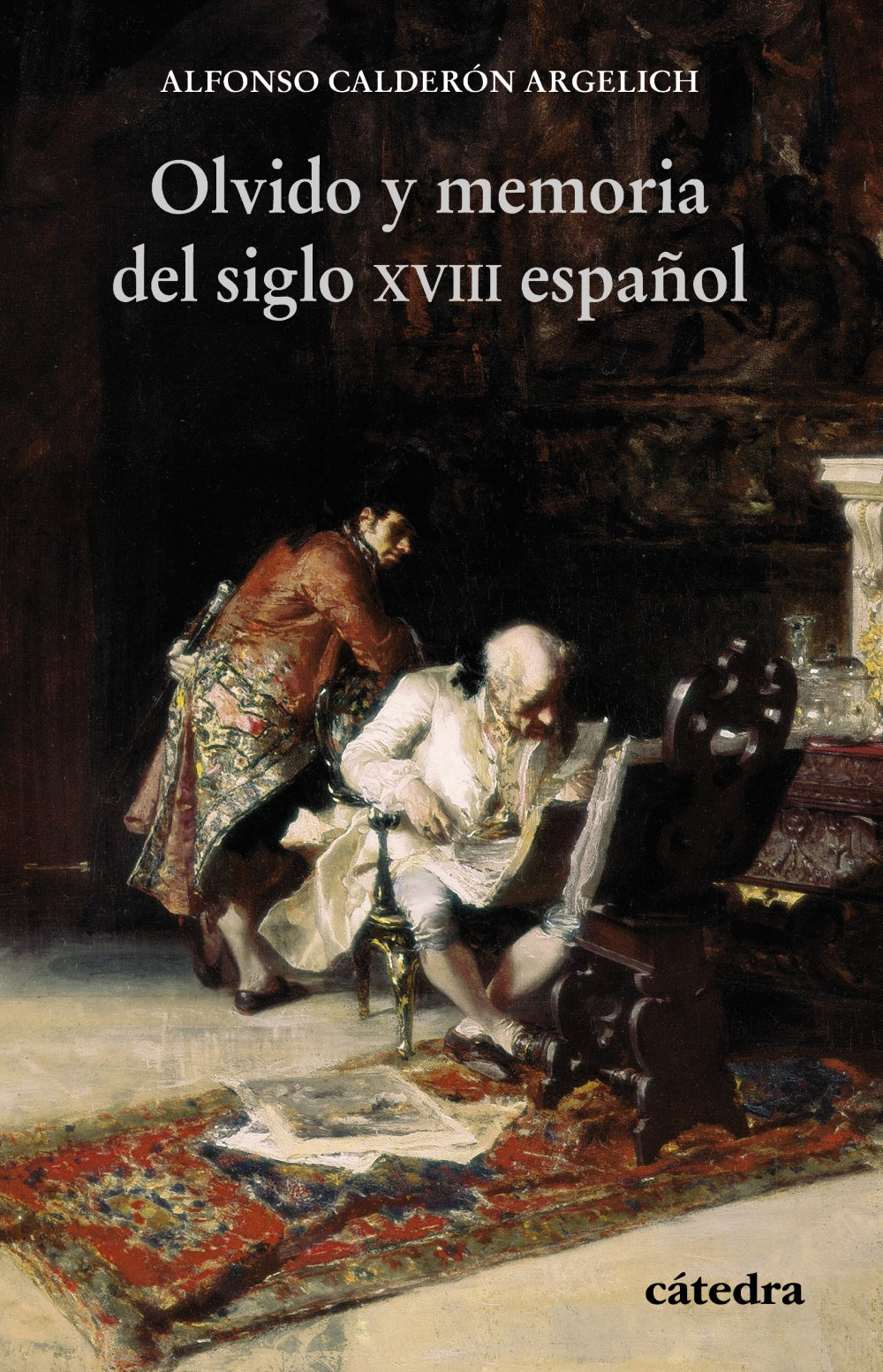 Olvido y memoria del siglo XVIII español, de Calderón Argelich, Alfonso | portada del libro
