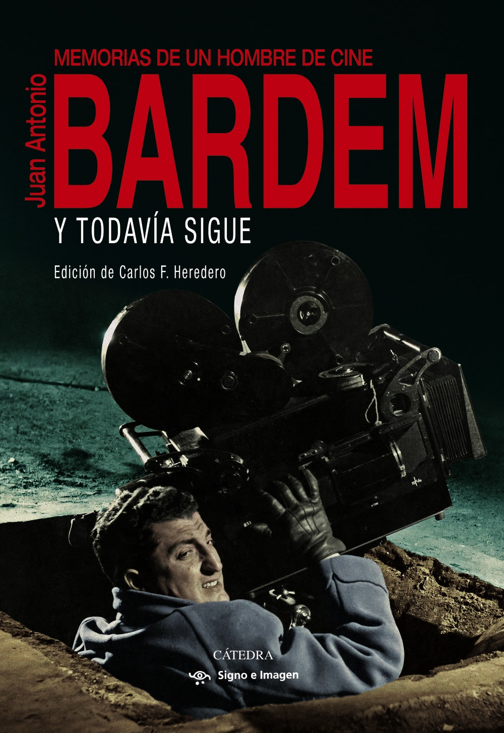 Y todavía sigue, de Bardem, Juan Antonio | portada del libro
