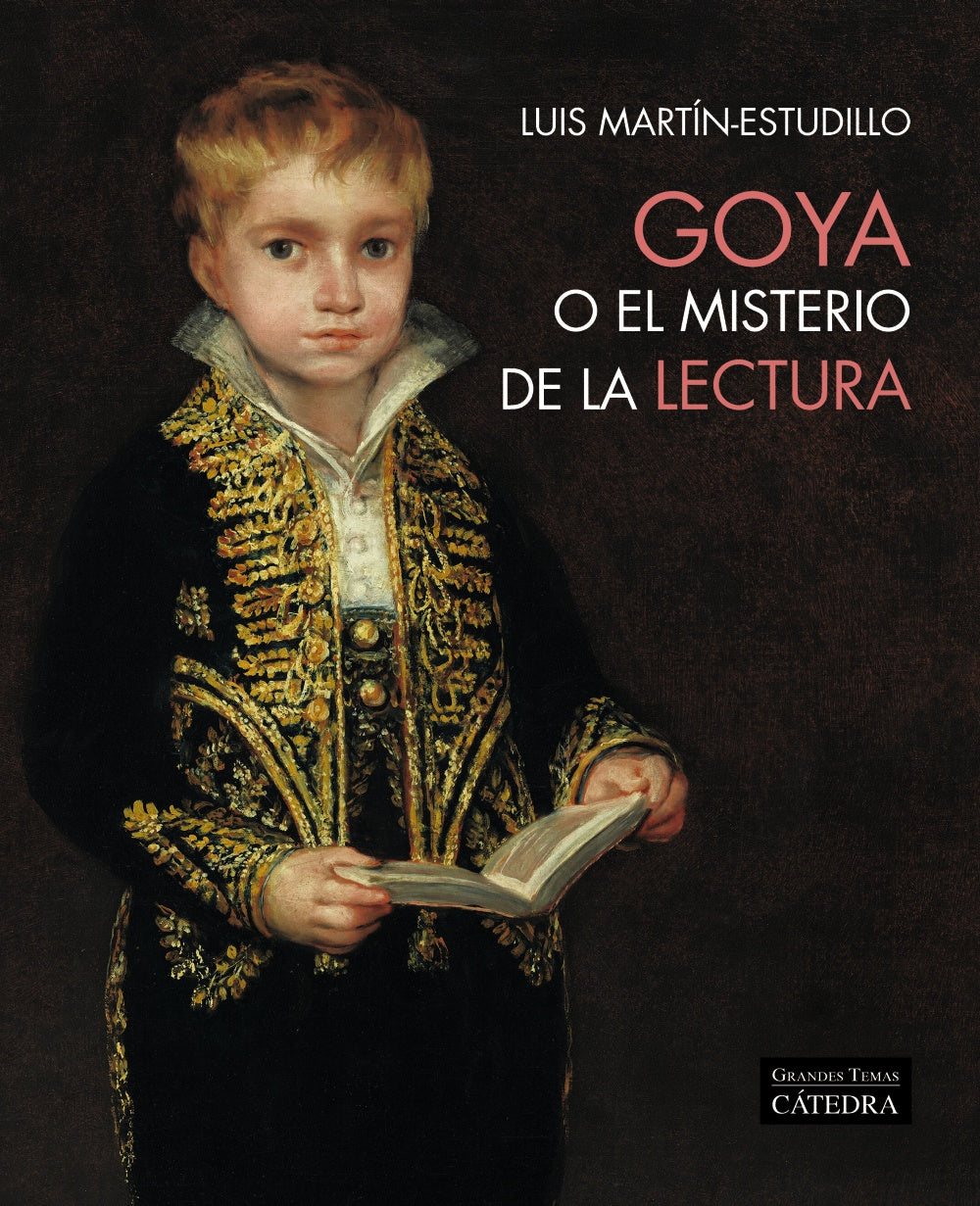 Goya o el misterio de la lectura, de Martín-Estudillo, Luis | portada del libro