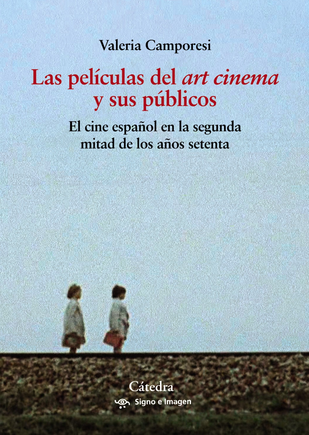 Las películas del "art cinema" y sus públicos, de Camporesi, Valeria | portada del libro