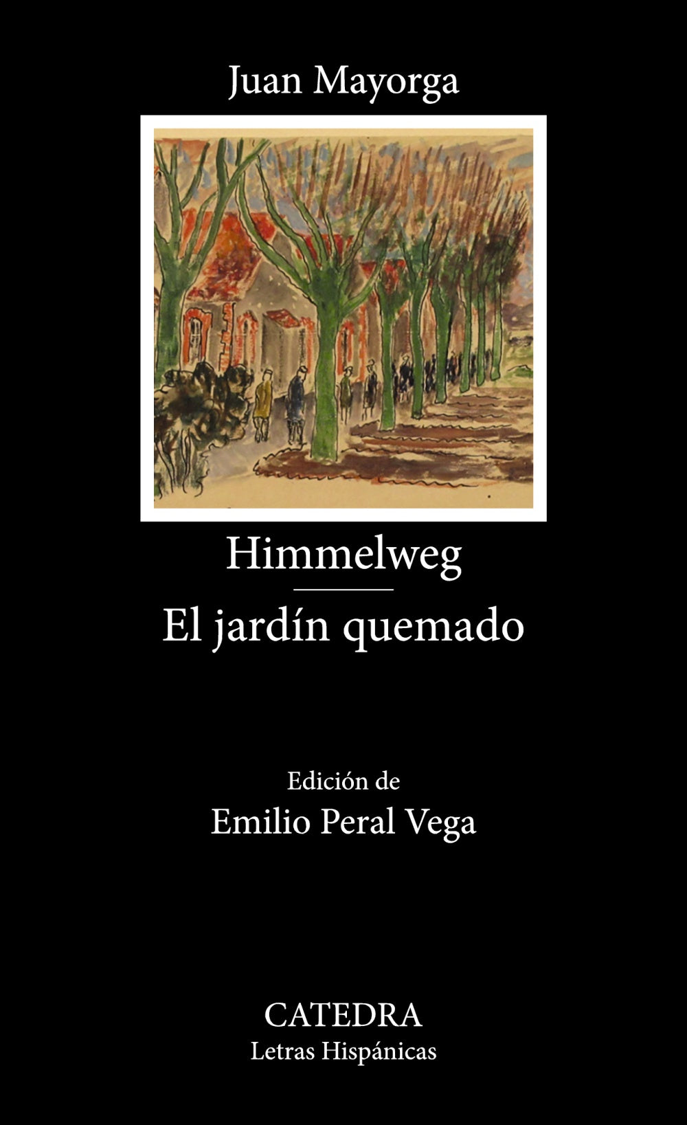 Himmelweg; El jardín quemado, de Mayorga, Juan | portada del libro