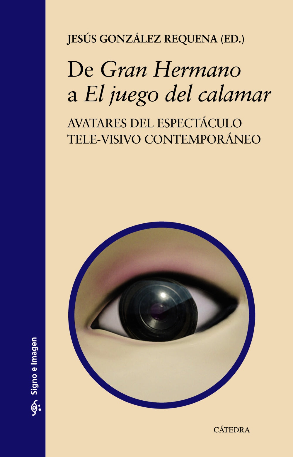 De "Gran Hermano" a "El juego del calamar", de González Requena, Jesús | portada del libro