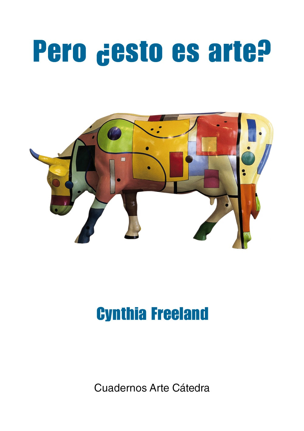 Pero ¿esto es arte?, de Freeland, Cynthia | portada del libro