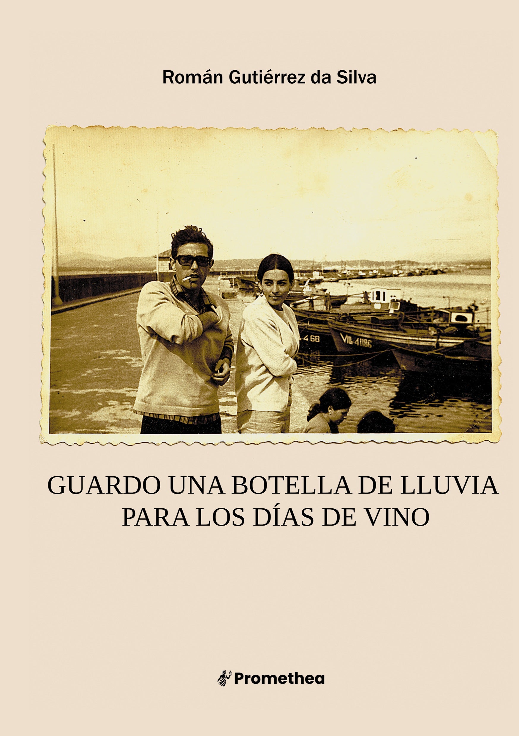 Guardo una botella de lluvia para los días de vino, de Román Gutiérrez da Silva | portada del libro