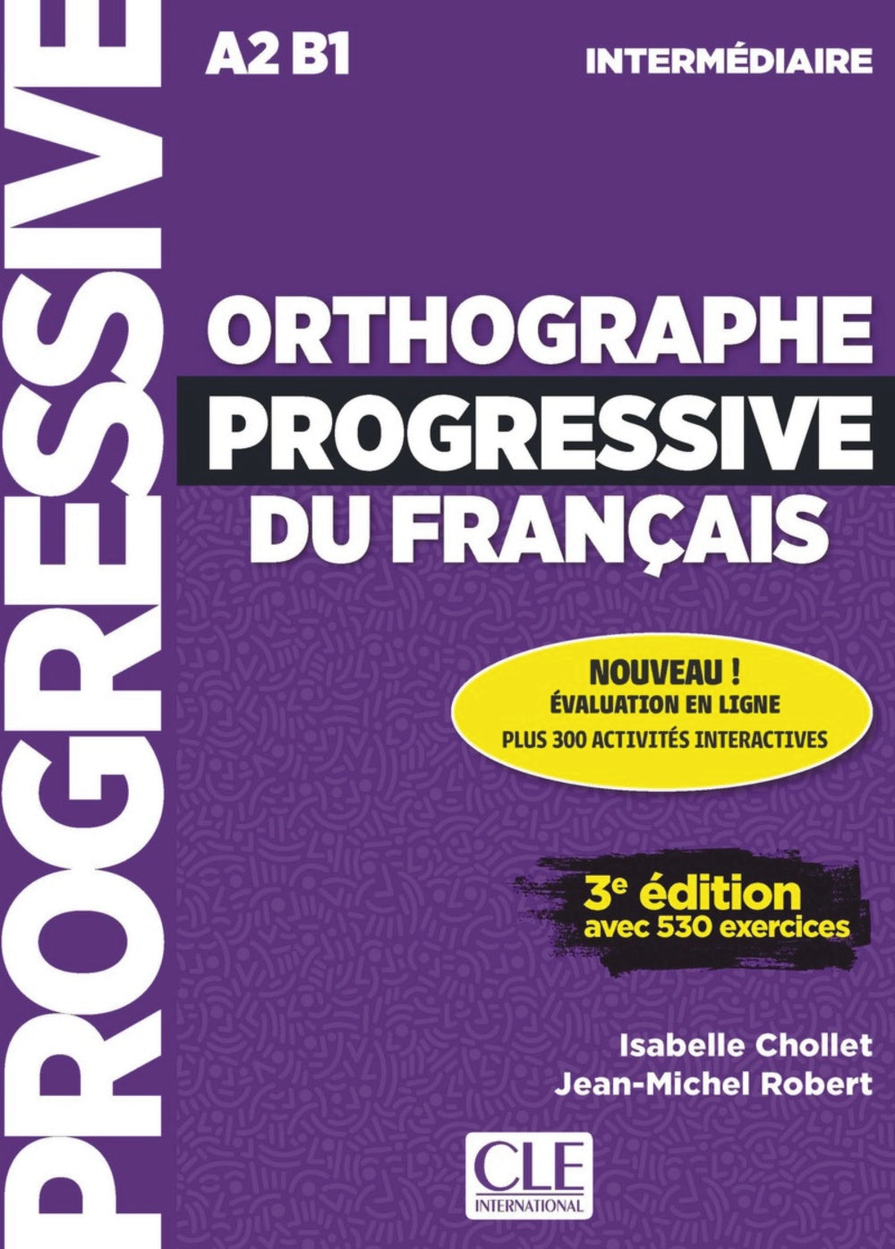 ORTHOGRAPHE PROGRESSIVE DU FRANÇAIS 3º EDITION - LIVRE + CD AUDIO, de CHOLLET, ISABELLE | portada del libro