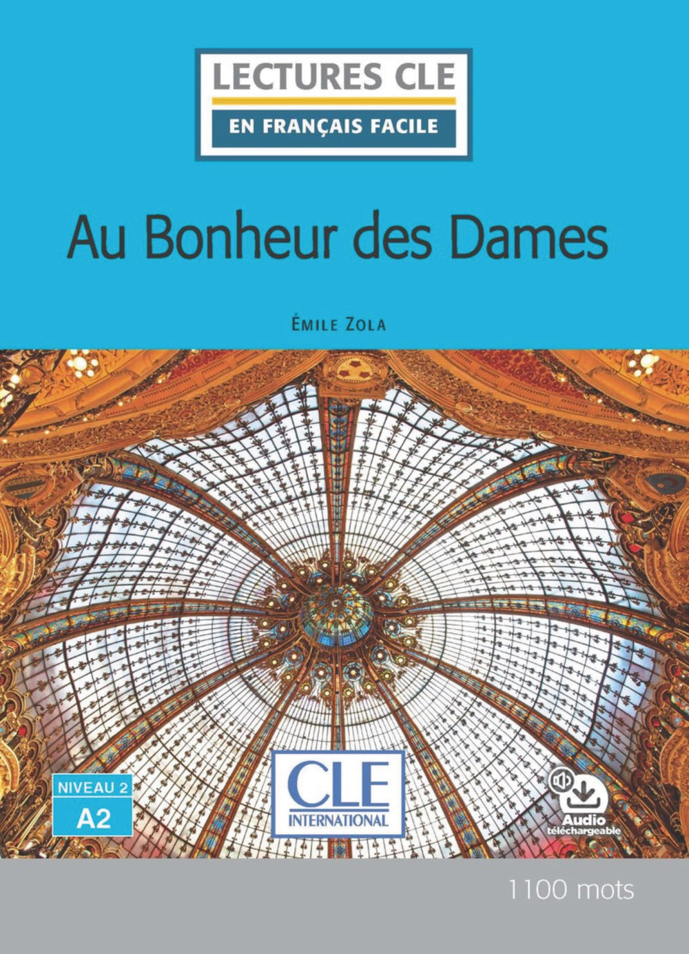 Au bonheur des dames - Niveau 2/A2 - Livre + audio télechargeable, de Zola, Émile | portada del libro