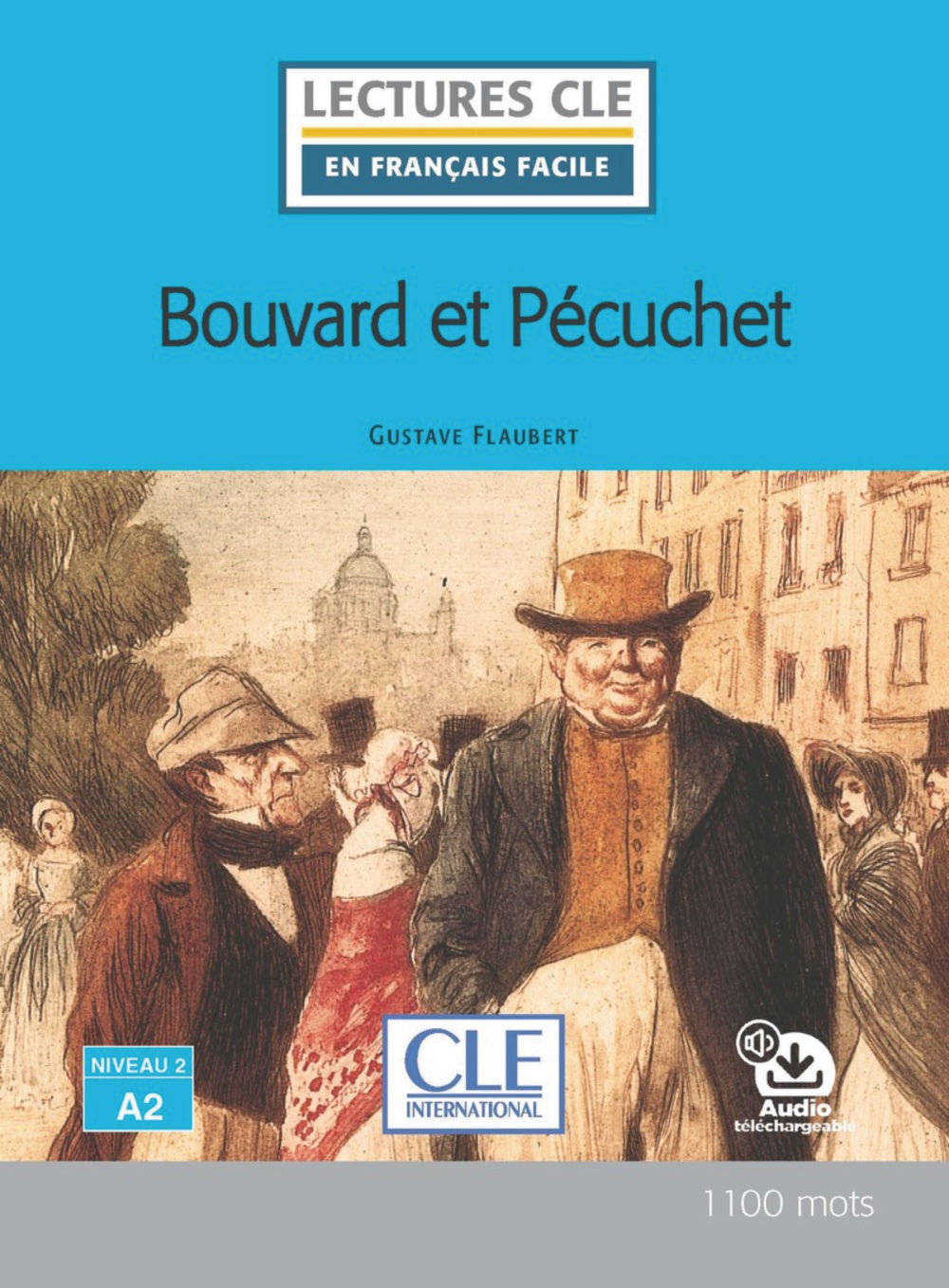 Bouvard et Pécuchet - Niveau 2/A2 - Livre + audio télechargeable, de Flaubert, Gustave | portada del libro