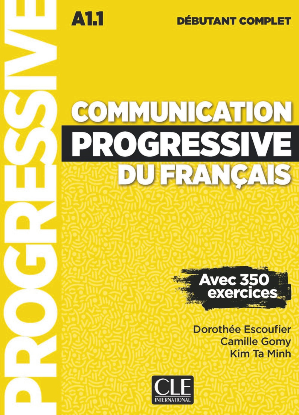 Communication progressive débutant A1.1 complet. 3ème édition, de Escoufier, Dorothée | portada del libro