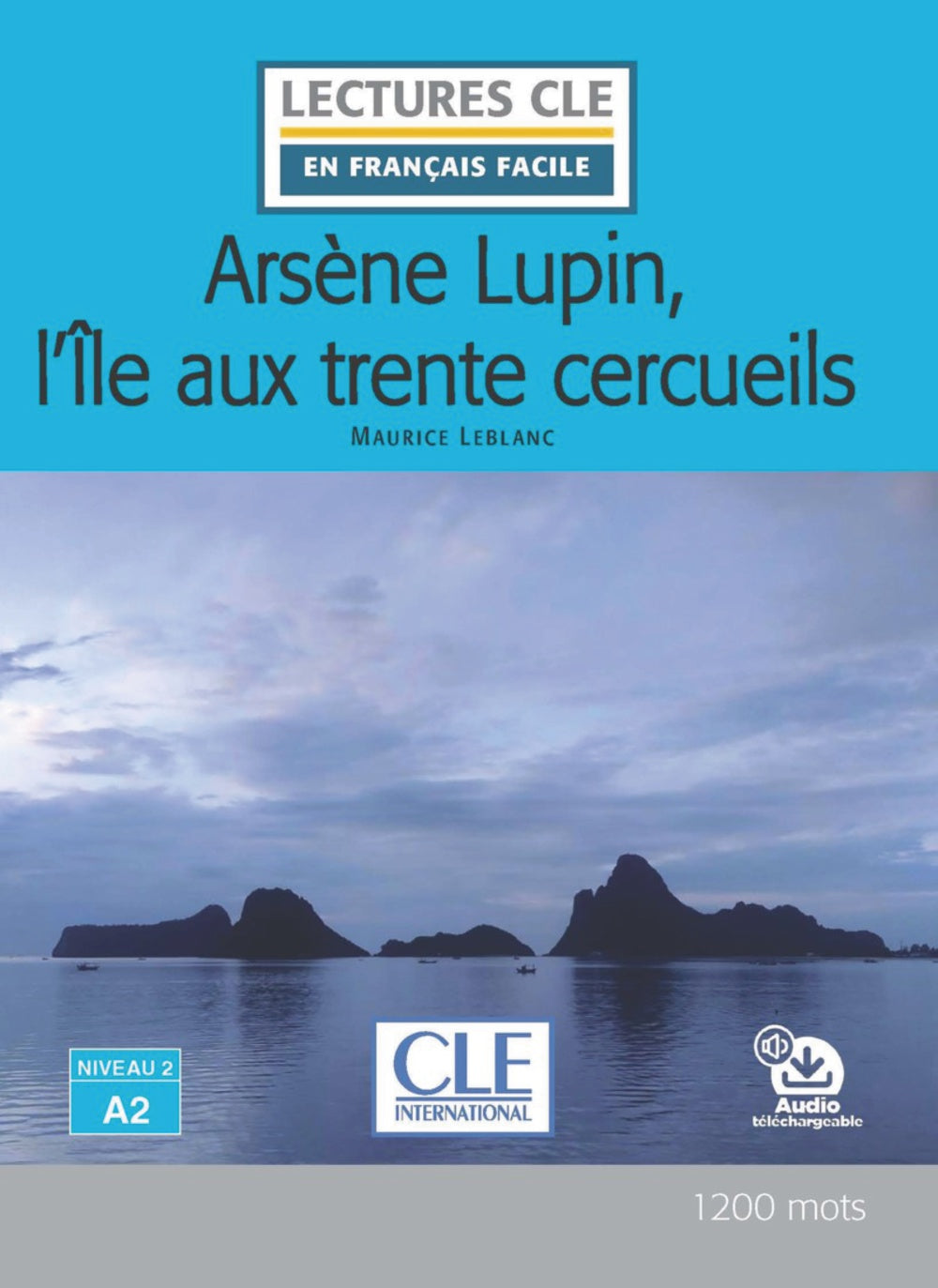 Arsène lupin, l'île aux trente cercueils. Niveau 2/A2, de Leblanc, Maurice | portada del libro