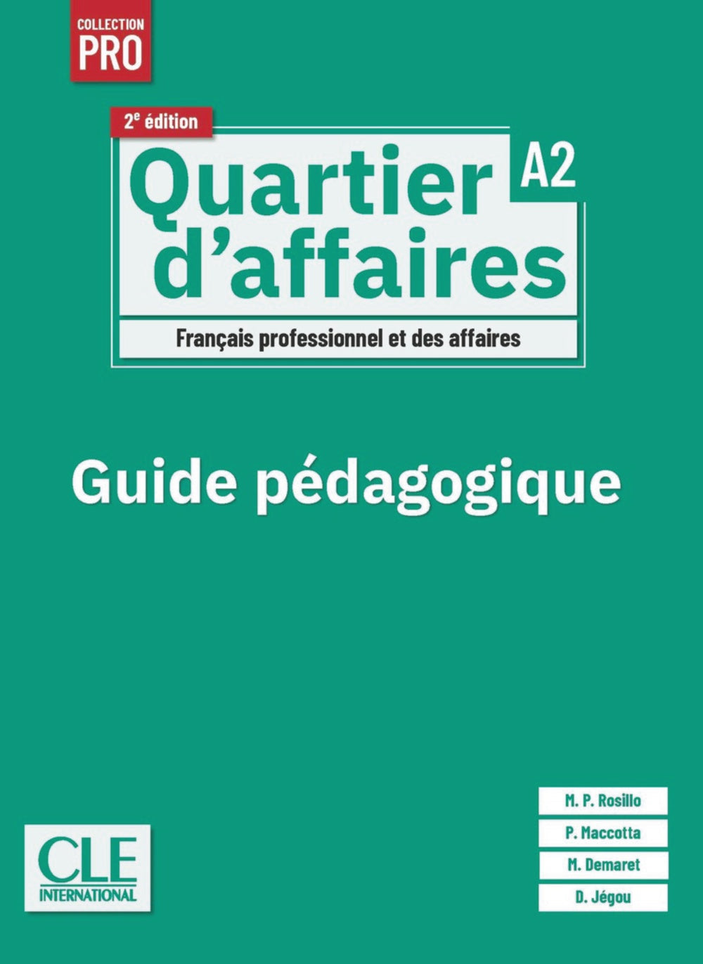 Quartier d'affaires. Niveau A2. Guide pédagogique. 2ème édition, de Rosillo, Mari Paz | portada del libro