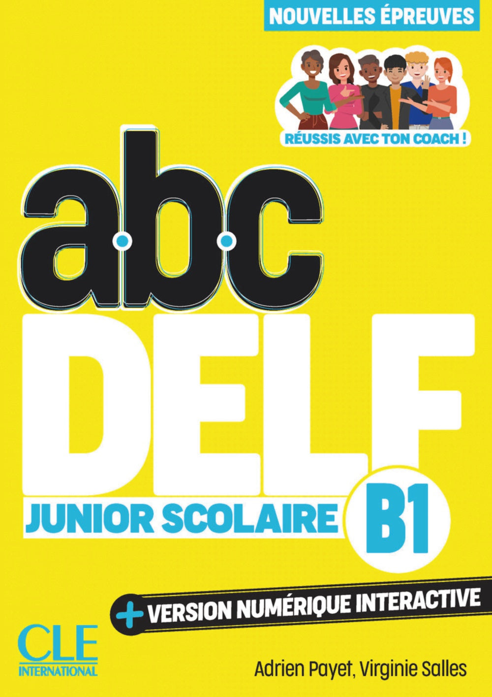 ABC DELF JUNIOR SCOLAIRE NIVEAU B1 3EME EDITION, de ADRIEN PAYE | portada del libro