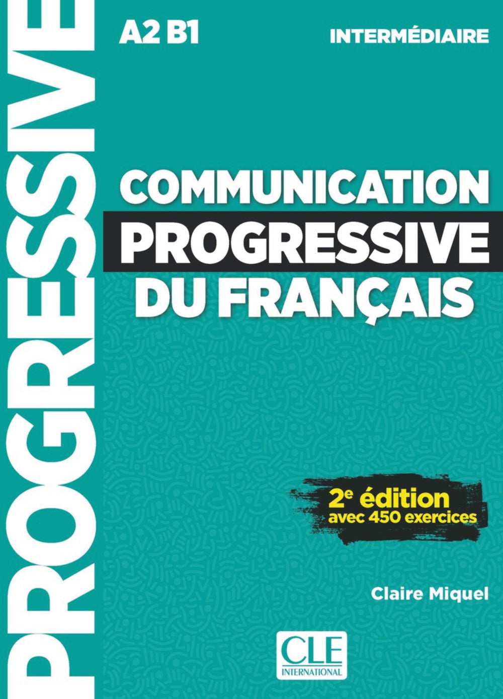 Communication progressive du français. Niveau intermédiaire (A2/B1), de Claire, Miquel | portada del libro