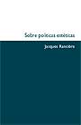 Sobre polÆticas estÄticas, de Ranciére | portada del libro