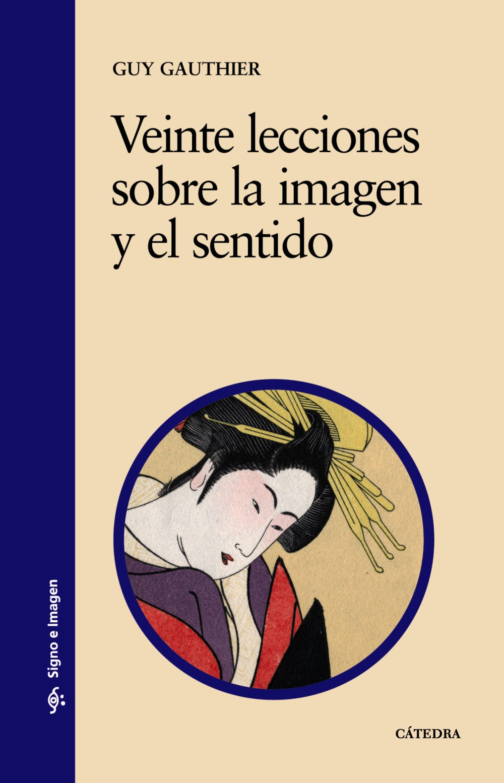 Veinte lecciones sobre la imagen y el sentido, de Gauthier, Guy | portada del libro