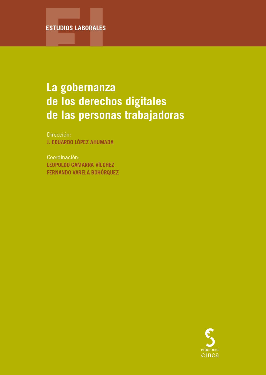 GOBERNANZA DE LOS DERECHOS DIGITALES DE LAS PERSONAS TRABAJADORAS, de J. EDUARDO LOPEZ AHUMADA | portada del libro