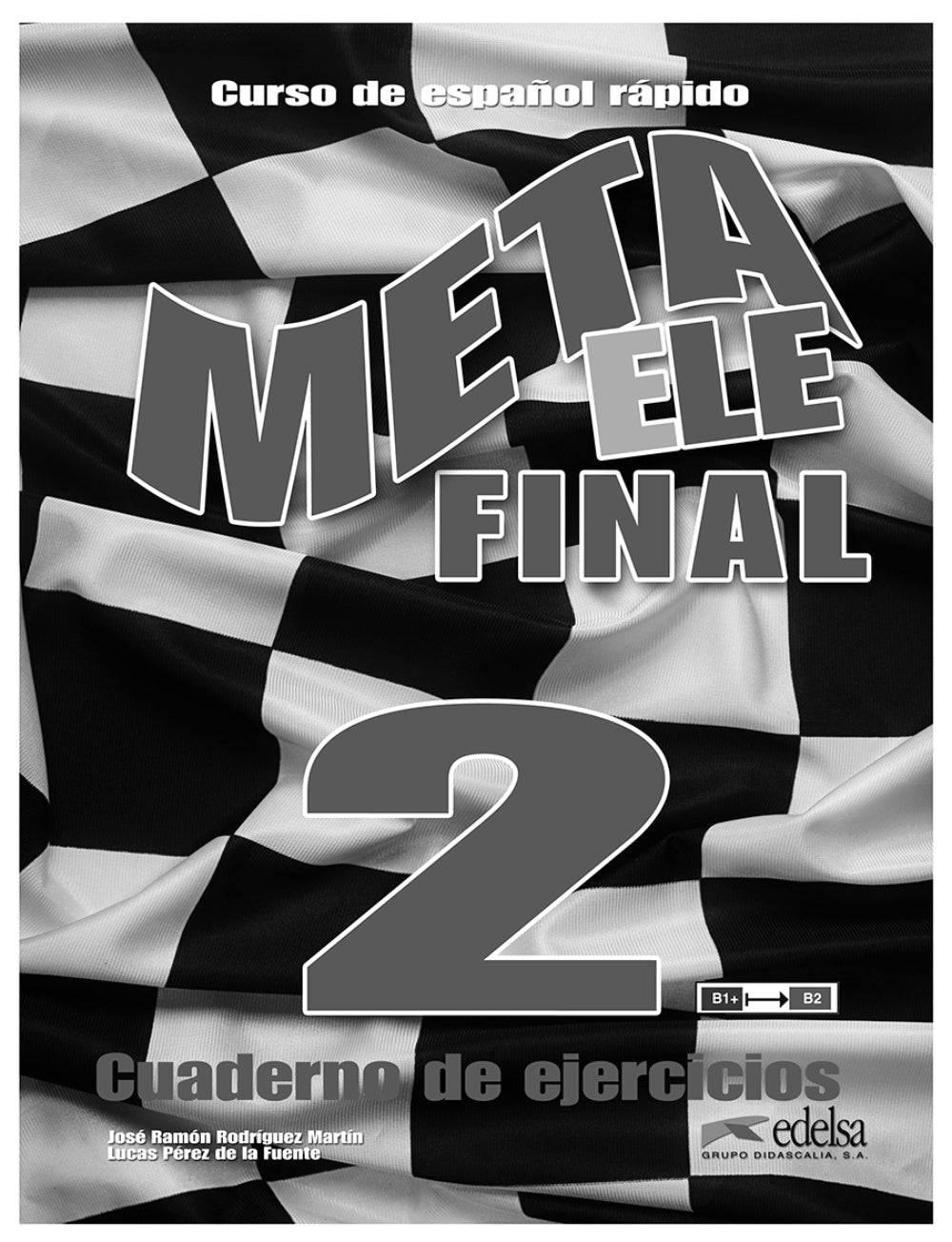 Meta ELE final 2 (B1+-B2.1-B2.2) - libro de ejercicios, de Rodríguez Martín, José Ramón | portada del libro