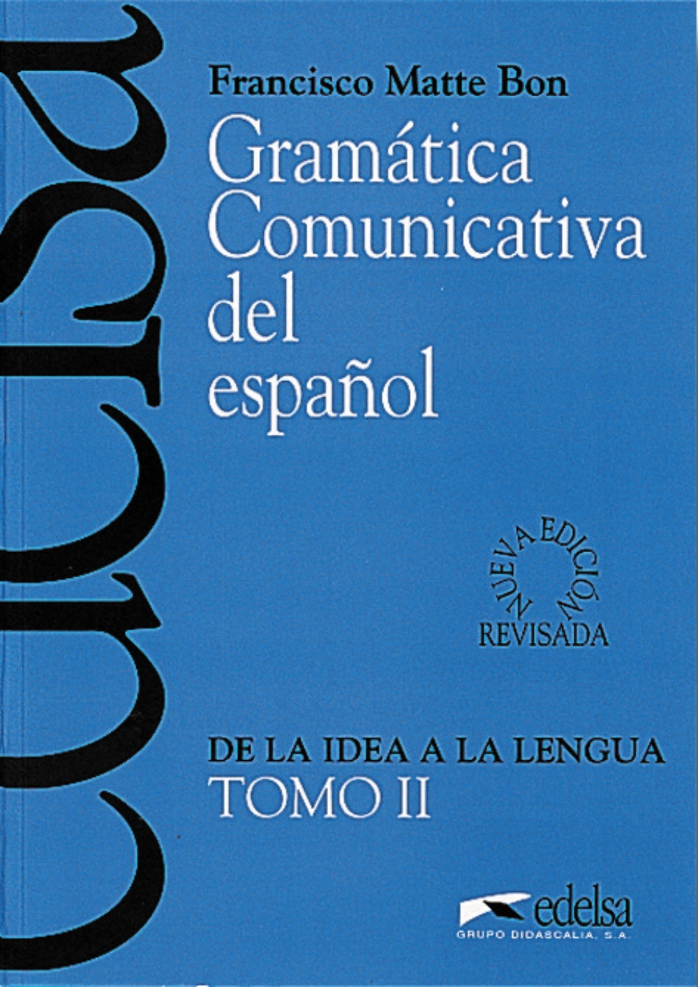Gramática comunicativa - tomo 2, de Matte Bon, Francisco | portada del libro