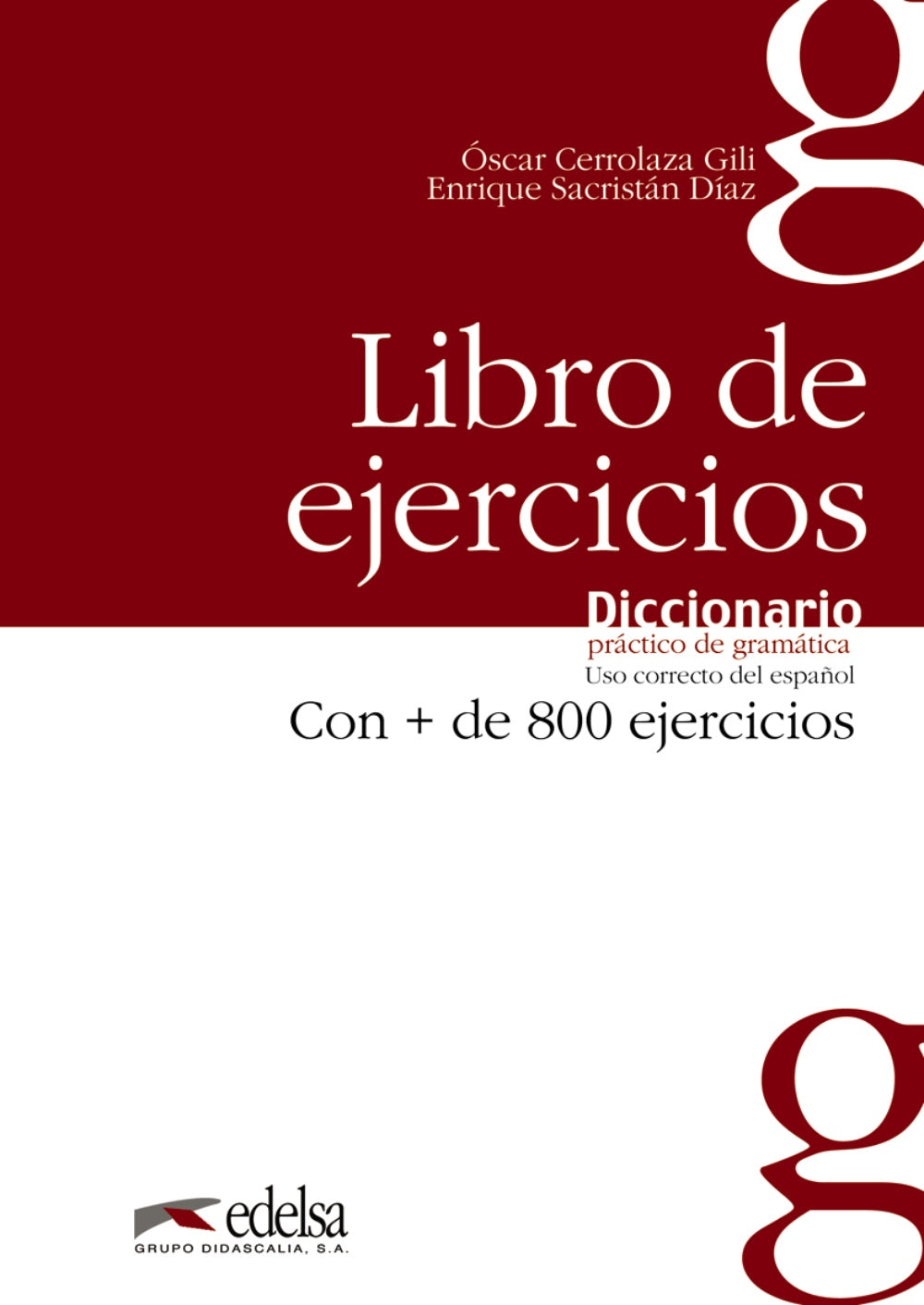 Diccionario práctico de la gramática - libro de ejercicios, de Cerrolaza Gili, Óscar | portada del libro