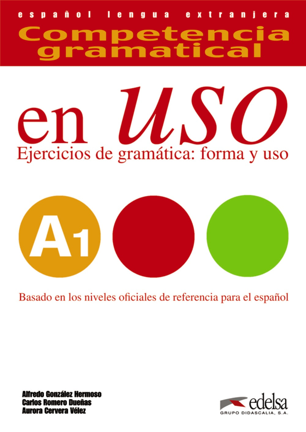 Competencia gramatical en uso A1 - libro del alumno, de González Hermoso, Alfredo | portada del libro