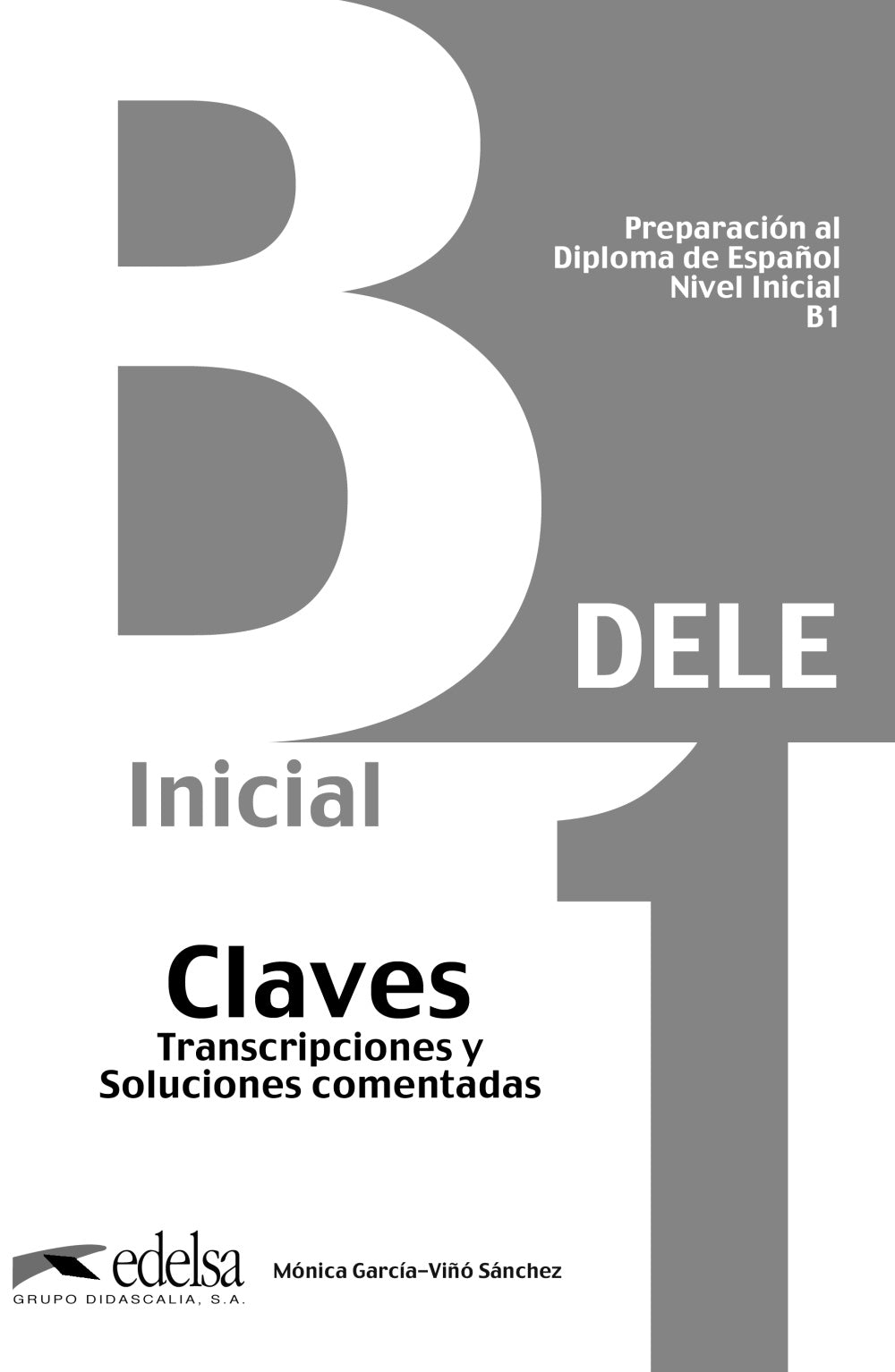 Preparación al DELE B1 - libro de claves, de García-Viñó Sánchez, Mónica María | portada del libro