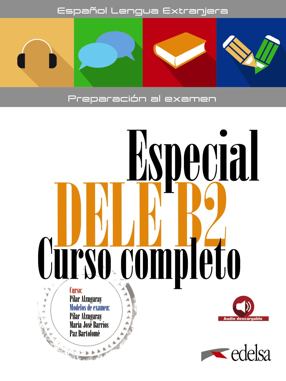 Especial DELE B2 curso completo - libro del alumno, de Alzugaray Zaragüeta, Pilar | portada del libro