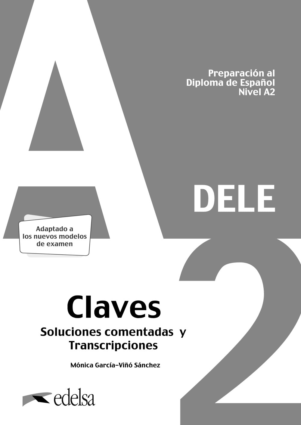 Preparación al DELE A2. Soluciones comentadas y transcripciones, de García-Viñó Sánchez, Mónica María | portada del libro