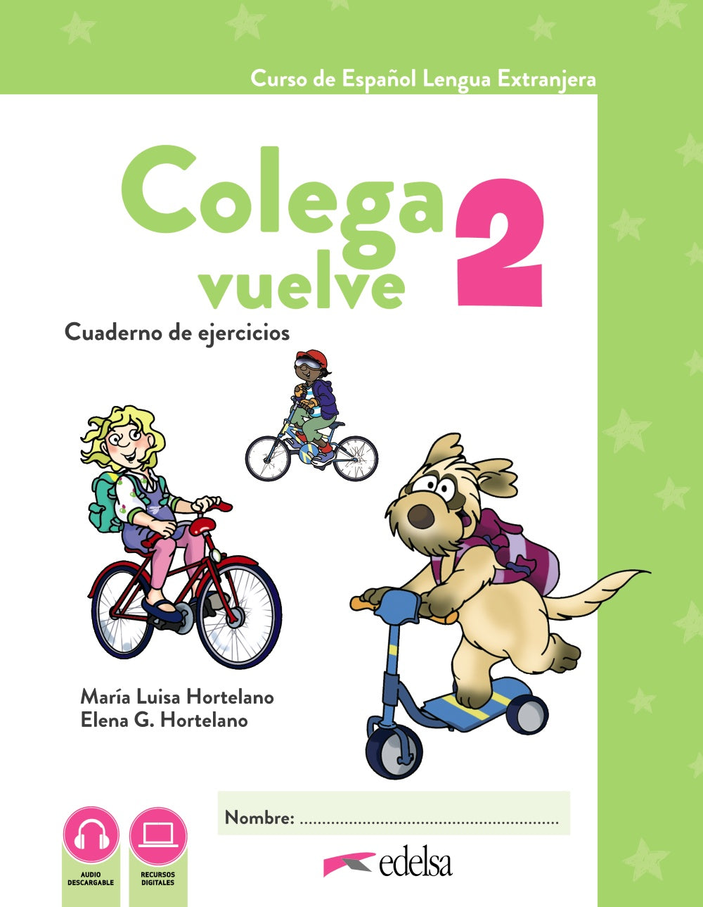 Colega vuelve 2 (A1.2). Cuaderno de ejercicios, de Hortelano Ortega, María Luisa | portada del libro