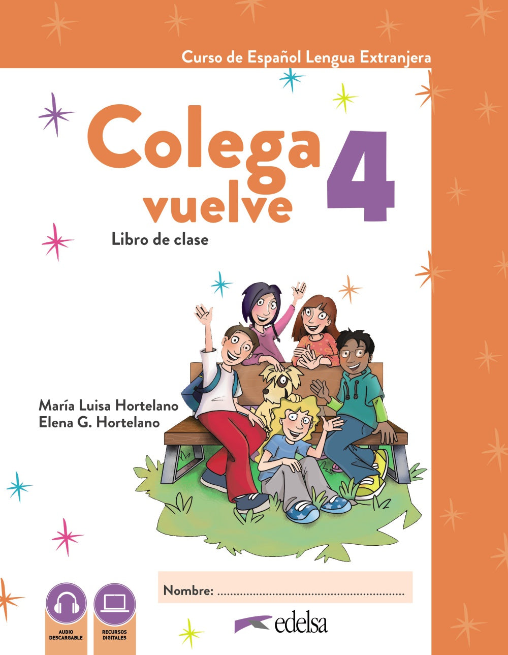 Colega Vuelve 4 (A2.2). Pack alumno (libro + ejercicios), de Hortelano Ortega, María Luisa | portada del libro