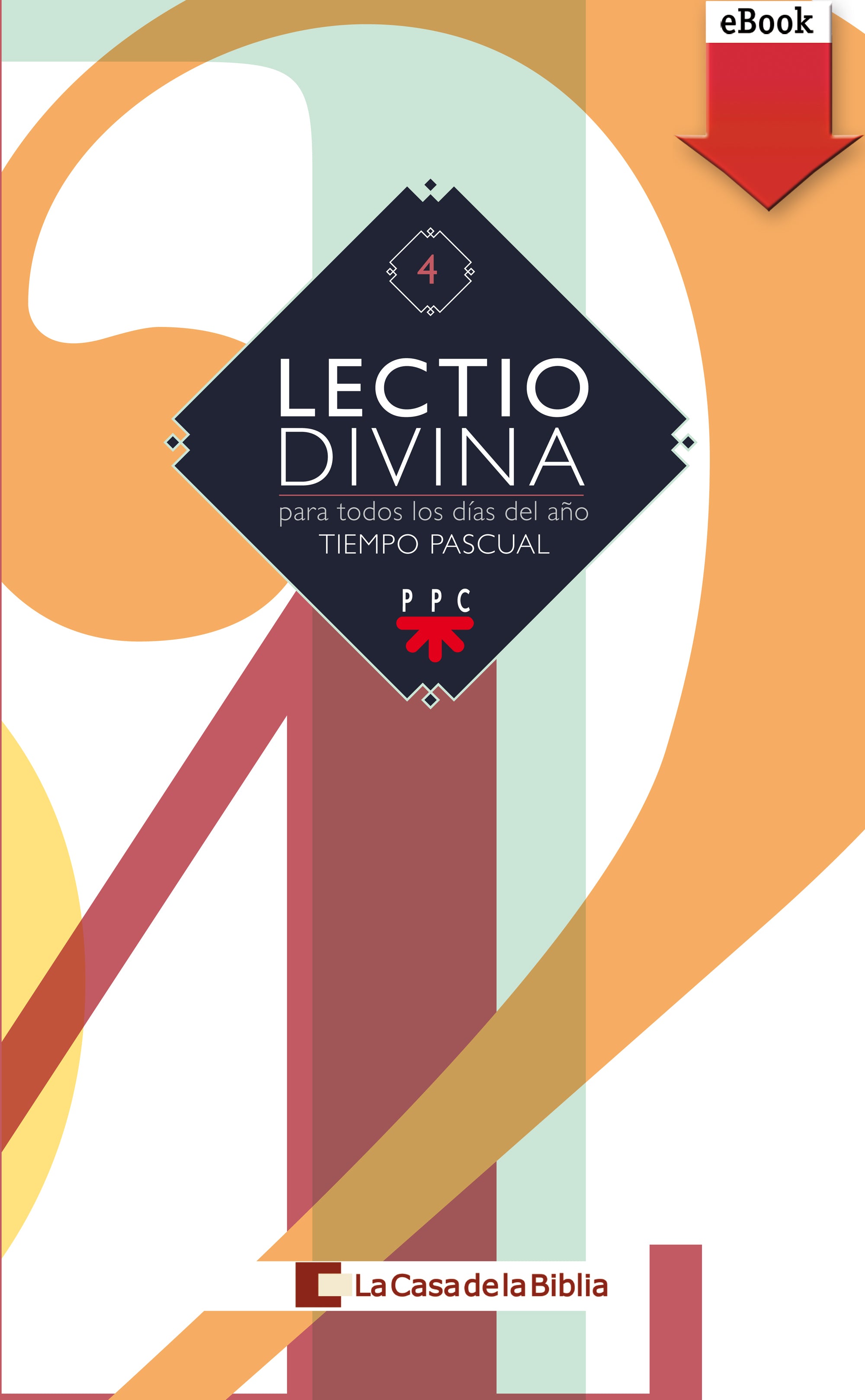 Lectio divina para todos los días del año. Tiempo Pascual (eBook-ePub), de La Casa de la Biblia | portada del libro