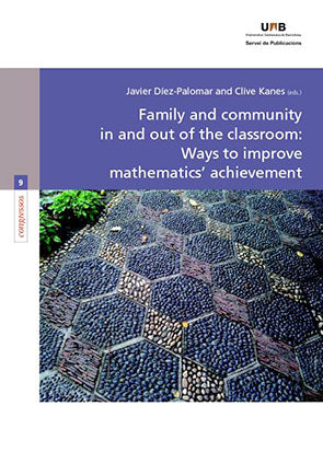 Family and community in and out of the classroom: Ways to improve mathematics? achievement, de Díez-Palomar | portada del lib