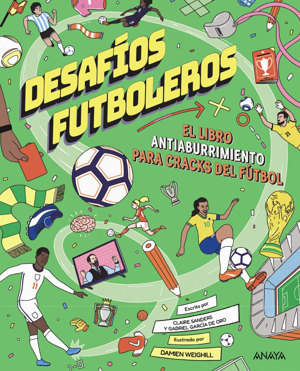 Desafíos futboleros. El libro antiaburrimiento para cracks del fútbol, de García de Oro, Gabriel | portada del libro