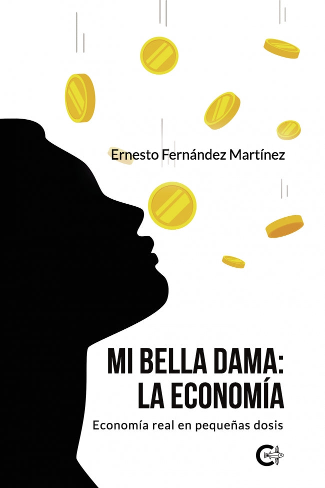 (I.B.D.) MI BELLA DAMA: LA ECONOMIA, de Fernández Martínez | portada del libro