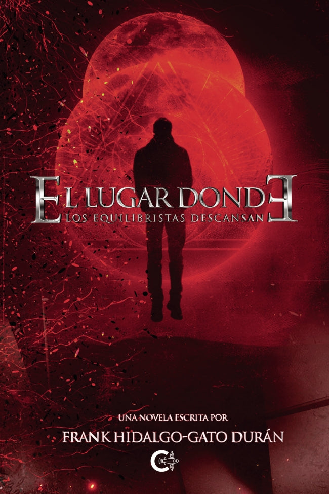 (I.B.D.) EL LUGAR DONDE LOS EQUILIBRISTAS DESCANSAN - PARTE I, de Hidalgo-gato Durán | portada del libro