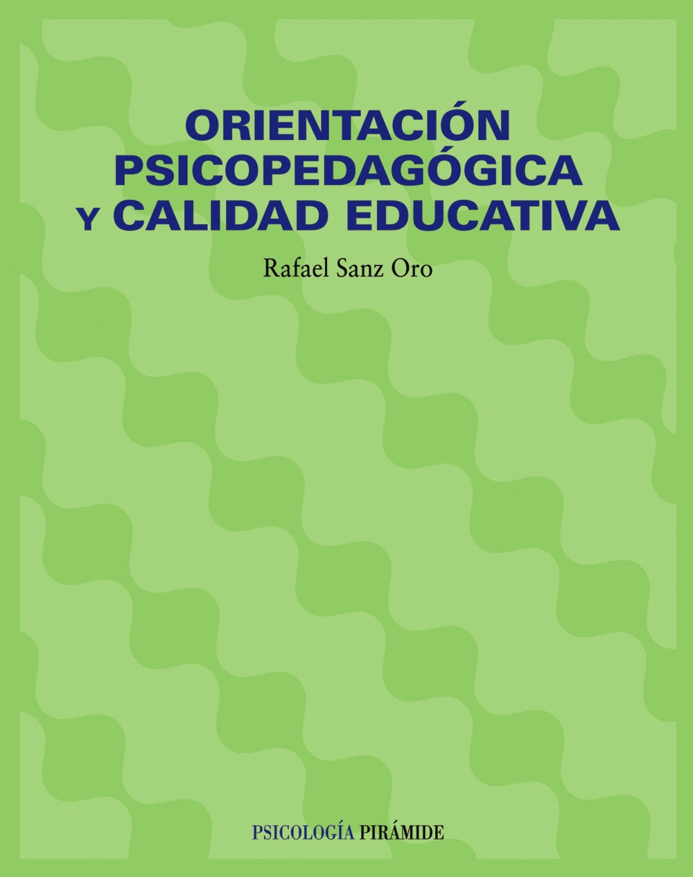 Orientación psicopedagógica y calidad educativa, de Sanz Oro, Rafael | portada del libro