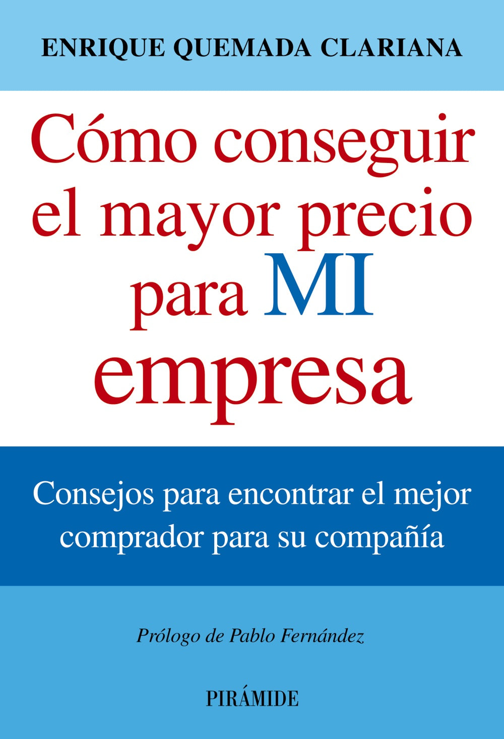Cómo conseguir el mayor precio para mi empresa, de Enrique Quemada Clariana | portada del libro